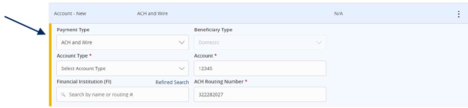 Payment Type showing ACH and Wire and the Account Type, as well as the Account fields marked with an asterisk showing that they are required.