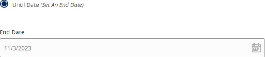 Until Date repeat duration option with an end date field.