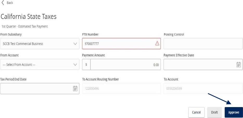 California State Taxes showing how it allows you to review your selections, with options to Cancel, Draft or Approve. The image also includes: From Subsidiary dropdown menu, FTB Number, Posting Control field, From Account dropdown menu, Payment amount field, Payment Effective Date with calendar icon, Tax Period End Date with calendar icon, To Account Routing Number field and To Account field.