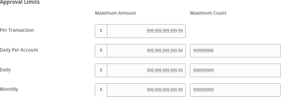 Approval Limits showing were to set Maximum Amounts and Maximum Counts for the following: Per Transaction, Daily Per Account, Daily and Monthly.
