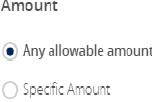 Amount options: Any allowable amount, Specific Amount.