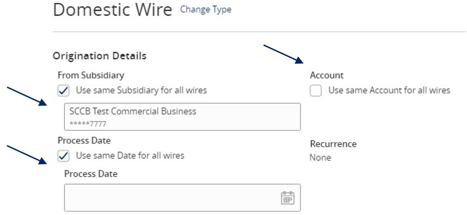 Domestic Wire form showing the subsidiary to use, the account to use, and the process date to use.